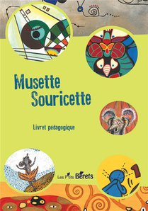 Musette Souricette : Livret Pedagogique 