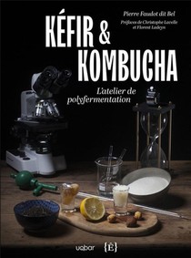 Kefir & Kombucha : L'atelier De Polyfermentation 