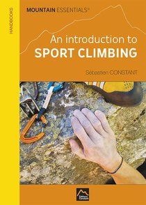 An Introduction To Sport Climbing : An Introduction To Sport Climbing 