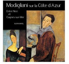 Modigliani Sur La Cote D'azur : Entre Nice Et Cagnes-sur-mer 