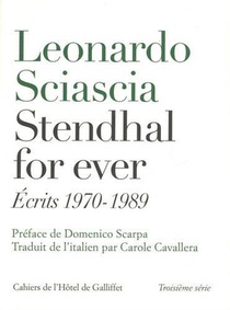 Stendhal For Ever ; Ecrits 1970-1989 