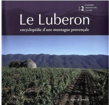 Le Luberon, Encyclopedie D'une Montagne Provencale Tome 2 : Economie, Architecture, Culture 