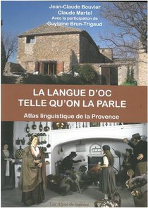 La Langue D'oc Telle Qu'on La Parle ; Atlas Linguistique De La Provence 