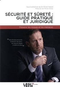 Securite Et Surete En Entreprise : Guide Juridique Et Pratique ; Prevenir Les Risques Et Les Menaces 