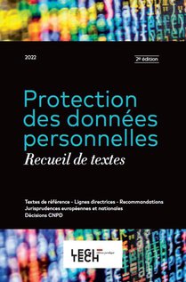 Protection Des Donnees Personnelles : Recueil De Textes (edition 2022) 