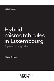 Hybrid Mismatch Rules In Luxembourg (2e Edition) 