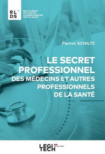 Le Secret Professionnel Des Medecins Et Autres Professionnels De La Sante 