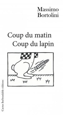 Coup Du Matin, Coup Du Lapin 