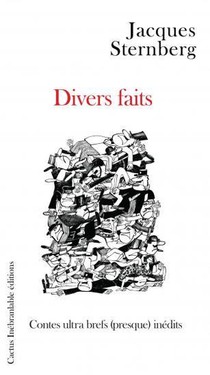 Divers Faits, Contes Ultra Brefs (presque) Inedits 