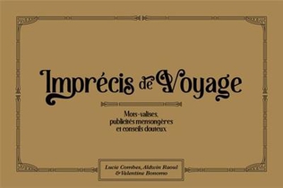 Imprecis De Voyage : Mots-valises, Publicites Mensongeres Et Conseils Douteux 