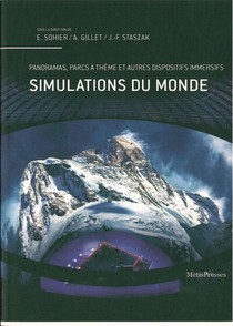 Simulations Du Monde ; Des Panoramas A La Realite Virtuelle 