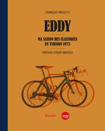Eddy ; Ma Saison Des Classiques En Version 1973 