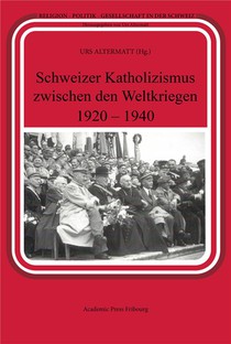 Schweizer Katholizismus Zwischen Den Weltkriegen (1920-1940) 