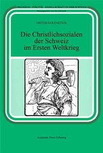 Die Christlichsozialen Der Schweiz Im Ersten Weltkrieg 