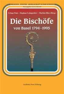 Die Bischofe Von Basel 1794-1995 