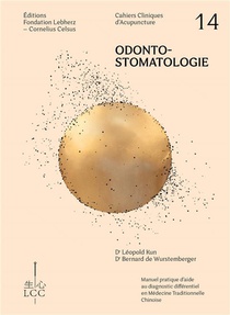 Odonto-stomatologie - Acupuncture : Cahier Clinique D'acupuncture 