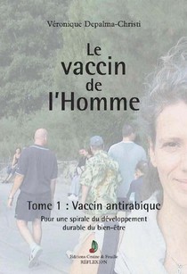 Le Vaccin De L'homme T.1 ; Vaccin Antirabique 