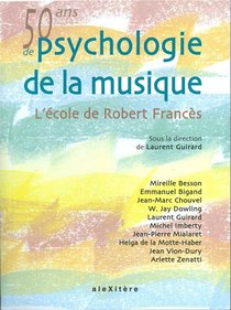 50 Ans De Psychologie De La Musique ; L'ecole De Robert Frances 