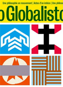 Globalisto - Une Philosophie En Mouvement. Actes D'un Imbizo 
