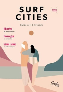 Surf Cities ; Guides Surf Et Lifestyle 