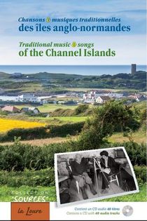 Chansons Et Musiques Traditionnelles Des Iles Anglo-normandes 