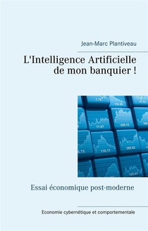 L'intelligence Artificielle De Mon Banquier ! 