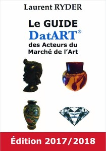 Le Guide Datart Des Acteurs Du Marche De L'art (edition 2017/2018) 