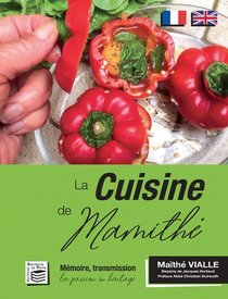 La Cuisine De Mamithe : Memoire, Transmission, La Passion En Heritage 