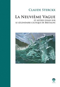 La Neuvieme Vague Et Autres Essais Sur Le Legendaire Celtique De Bretagne 