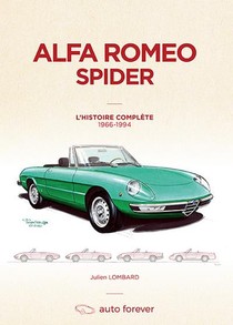 Alfa Romeo Spider ; L'histoire Complete 1966-1994 