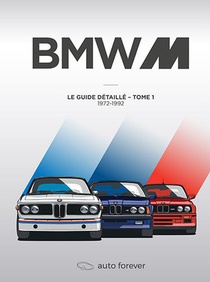 Bmw M T.1 : Le Guide Detaille 1972-1992 