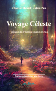 Voyage Celeste - Recueil De Prieres Esseniennes 