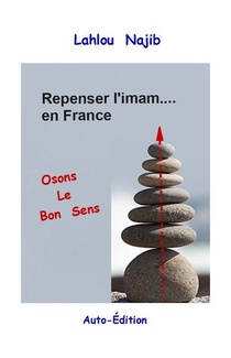 Repenser L'imam En France : Osons Le Bon Sens 