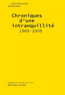 Chroniques D'une Intranquillite : 1965-2005 