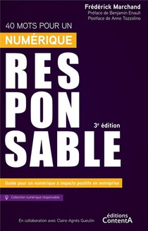 40 Mots Pour Un Numerique Responsable - 3e Edition : Guide Pour Un Numerique A Impacts Positifs En Entreprise 