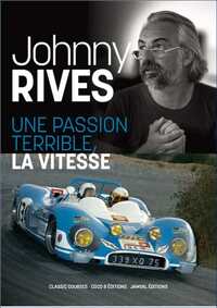Johnny Rives Une Passion Terrible, La Vitesse 