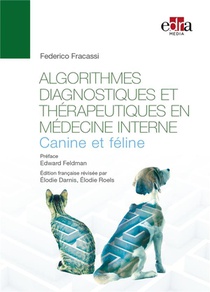 Algorithmes Diagnostiques Et Therapeutiques En Medecine Interne Canine Et Feline 