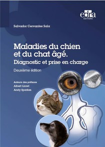 Maladies Du Chien Et Du Chat Age : Diagnostic Et Prise En Charge (2e Edition) 