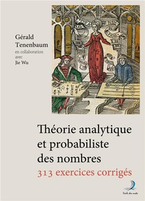 Theorie Analytique Et Probabiliste Des Nombres : 313 Exercices Corriges 