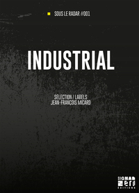 Industrial - Sous Le Radar #001 