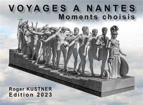 Voyage A Nantes : Moments Choisis 