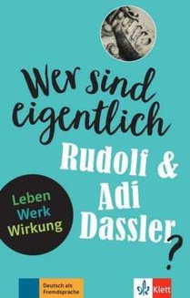 Wer Ist Eigentlich : Rudolf & Adi Dassler? 