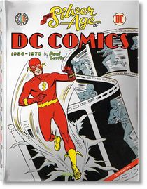 The Silver Age Of Dc Comics T.2 ; 1956-1970 
