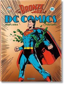 The Bronze Age Of Dc Comics ; 1970-1984 