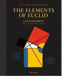 Oliver Byrne : Les Six Premiers Livres Des Elements D'euclide 