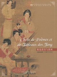Choix De Poemes Et De Tableaux Des Tang (bilingue) 