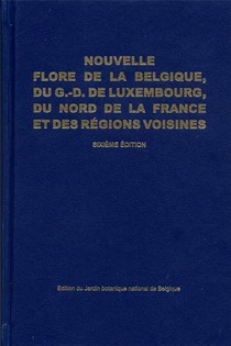 Nouvelle Flore De La Belgique, Du G.-d. De Luxembourg, Du Nord De La France Et Des Regions Voisines (6e Edition) 