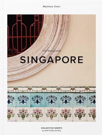 The Weekender Vol Ii: Singapore, Collective Shorts By Nph Publishing 