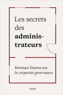 Les Secrets Des Administrateurs; Herman Daems Sur La Corporate Governance 