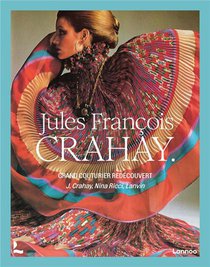 Jules-francois Crahay : La Redecouverte D'un Grand Couturier 